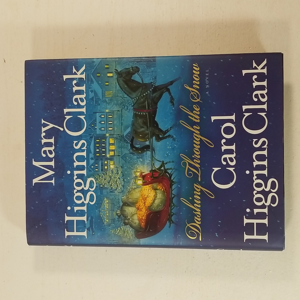 Mary & Carol Higgins Clark Novel Dashing Through the Snow Book Hardcover